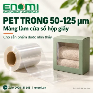 Minh họa cuộn PET trong và ứng dụng cửa sổ trên hộp giấy đựng khăn.